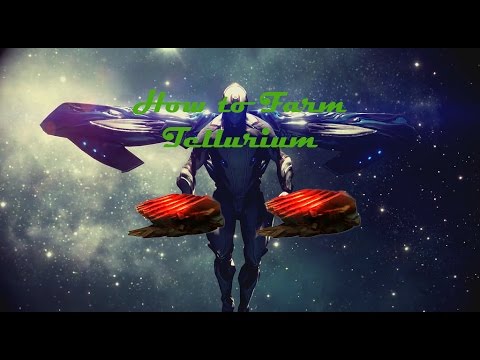 Warframe U17.4.2 How to Farm Tellurium