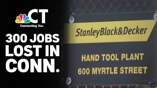Stanley Black & Decker layoffs begin in New Britain as 300 workers impacted