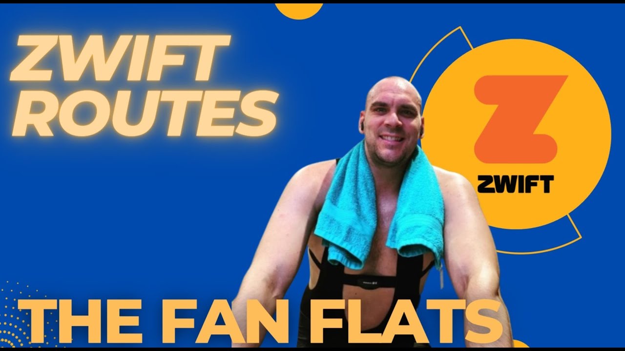 ZWIFT ROUTES The Fan Flats YouTube