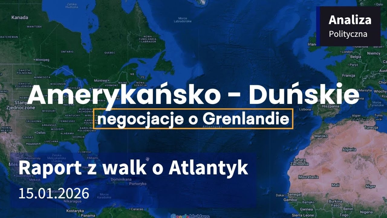 Raport z walk na Atlantyk 15.01.2026 - Amerykańsko - Duńskie negocjacje o Grenlandie