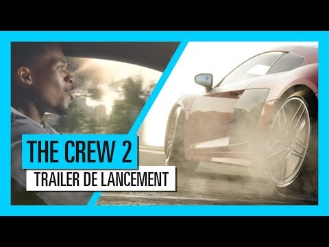 THE CREW 2 : Trailer de lancement [OFFICIEL] VOSTFR HD