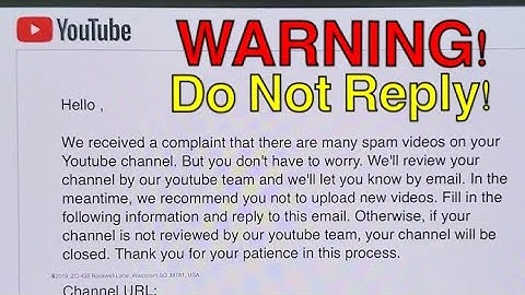 Email from FAKE YT Support for Spam Videos : BEWARE DO NOT REPLY!!