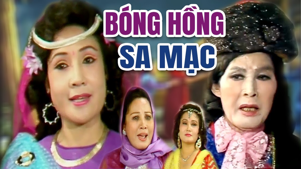 Cải Lương Xưa | Bóng Hồng Sa Mạc Minh Phụng Lệ Thủy | cải lương hồ quảng tuồng cổ hay nhất