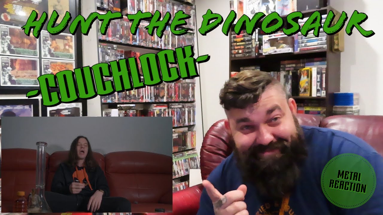 Hunt The Dinosaur - COUCHLOCK | Metal Reaction 