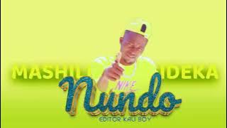 MASHILI GIDEKA NUNDO  AUDIO} MPYAA} Dir Kali Boy