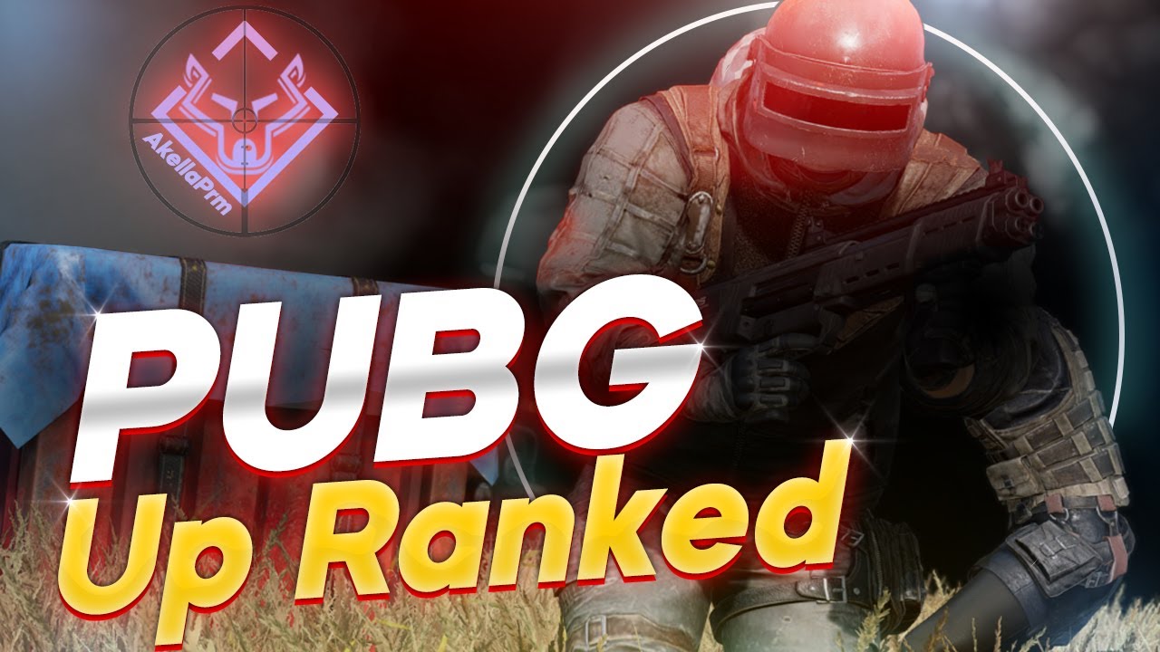 AkellaPrm play PUBG ranked Battlegrounds