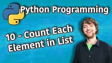 Python Programming Tutorial 10 - Count Each Element in List - List Comprehension