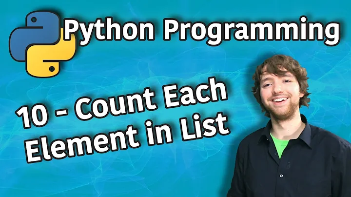 Python Programming Tutorial 10 - Count Each Element in List - List Comprehension