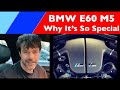 BMW E60 M5 Ownership #2: Why It's Special