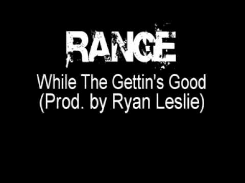 Range - While The Getting's Good (Prod. by Ryan Le...