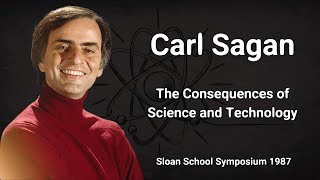 Carl Sagan And The Consequences Of Science & Technology (Part 1 of 3)