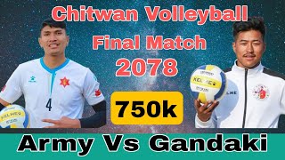 आर्मीलाई गण्डकीले हरायो || Final Game || Army Vs Gandaki || Chitwan Volleyball 2078 || mk gurung ||