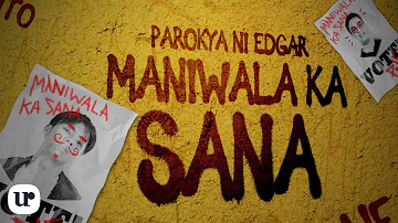Parokya Ni Edgar - Maniwala Ka Sana (Official Lyric Video)