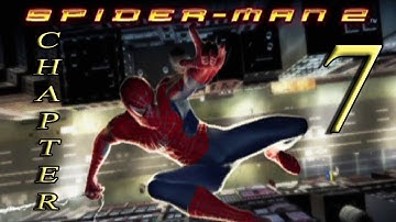 Spider-Man 2 the game (replay) - Chapter 7: Pride and prejudice