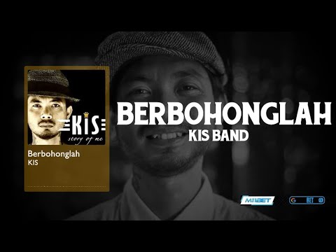 KIS - Berbohonglah (Lirik / Lyrics)