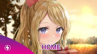 Nightcore - Home (Jordan Schor & Harley Bird) | Lyrics