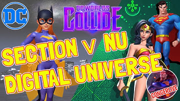 SECTION ν NU DIGITAL UNIVERSE DC WORLDS COLLIDE DCWC