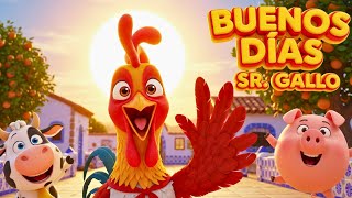 Buenos Días Señor Gallo 🐓🌞 | Canciones Infantiles Educativas en Español | Kids Songs Buenos Días Señor Gallo 🐓🌞 | Canciones Infantiles Educativas en Español | Kids Songs