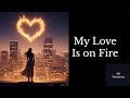 My Love Is On Fire Sanna mp3