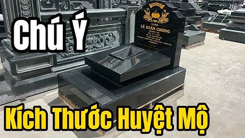 Lưu Ý Kích Thước Huyệt Mộ Khi Làm Lăng Mộ Đá