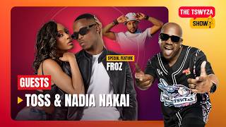The Tswyza Show featuring - @NadiaNakaiTV x @indabakabani. x @Froz690  Season 2 Episode 12