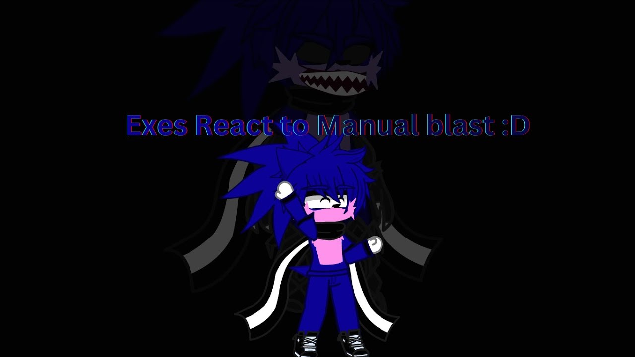 Exe's react to manual blast(With lyric's :O and Epilepsy warning as well)