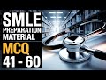 41-60 | GET READY to PASS Your SMLE Exam with These PROVEN Questions!