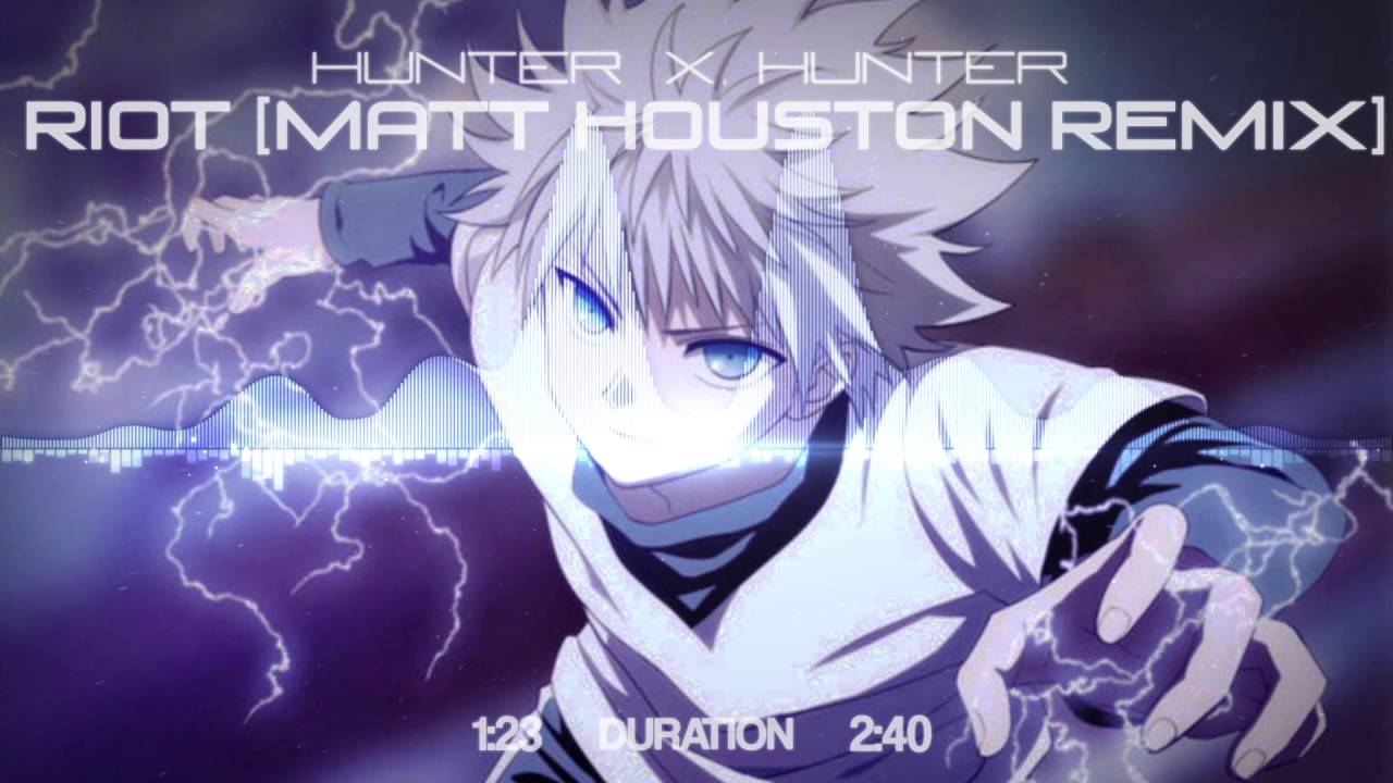 Hunter x Hunter / ハンターハンター | Riot | HoustonIsTheProblem Remix