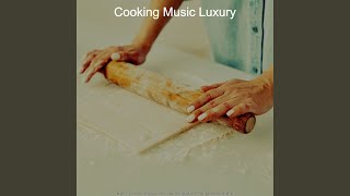 Fantastic Moods for Making Dinner