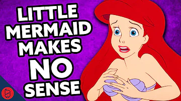 The Little Mermaid Makes NO Sense | Disney Film Theory