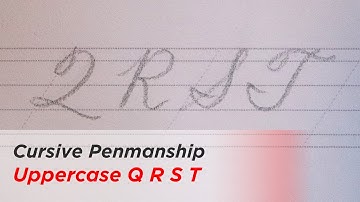 How to Write Cursive - Uppercase Letters Q R S T