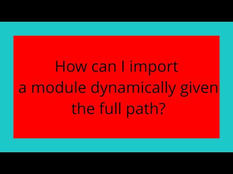 How can I import a module dynamically given the full path?