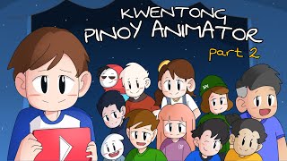 KWENTONG PINOY ANIMATOR PART 2 ft Pinoy Animators