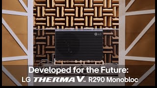 LG THERMA V : R290 Monobloc_Developed for the future | LG