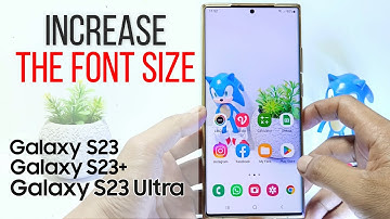 Samsung Galaxy S23/S23+/S23 Ultra | How to Increase Font Size