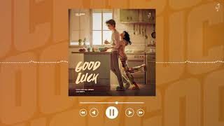 Gill Armaan - Good Luck (Official Audio) Trusty | New Punjabi Romantic Song 2023 |