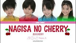 AKB48 Team A - Nagisa no CHERRY (渚のCHERRY) (Kan/Rom/Eng Color Coded Lyrics)