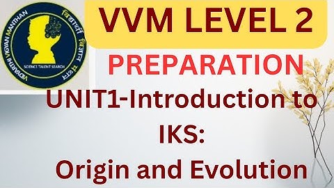 IKS UNIT 1 VVM LEVEL2 #PREPARATION. #indianknowledgesystems #howtoprepareexam #VVM #IKSORIGINAND EVO