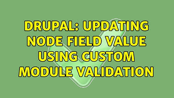 Drupal: Updating node field value using custom module validation