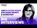 Ark's Cathie Wood discusses Reddit, GameStop, potential bond bubble, and short sellers