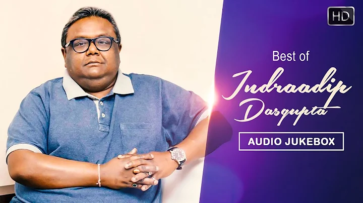 Best of Indraadip Dasgupta | Bengali Hit Songs - A...