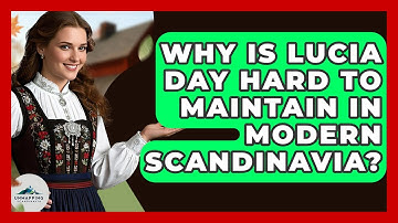 Why Is Lucia Day Hard To Maintain In Modern Scandinavia? - Unmapping Scandinavia