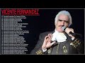 Vicente Fernández grandes éxitos álbum completo 2022 - Mejores Canciones de Vicente Fernández