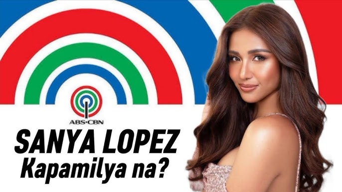 SANYA LOPEZ, MAGIGING KAPAMILYA, LILIPAT NA DIUMANO SA ABS-CBN.