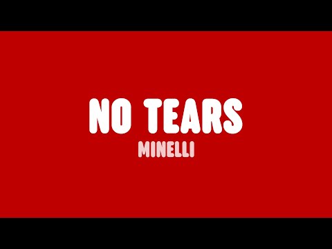 Minelli - No Tears (Lyrics)