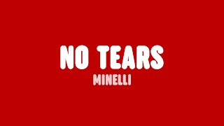 Minelli - No Tears (Lyrics)