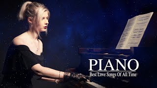 Top 200 Legendary Instrumental Piano Love Songs Of All Time - Best Romantic Love Songs 💖💖💖