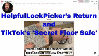 88: HelpfulLockPicker’s Return and TikToks Secret Floor Safe