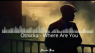 Peaky Blinders Ringtone |otnicka- where are you | Background music | Dream Trax Thumb