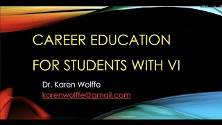 Dr. Karen Wolffe: Career Education: Middle School to high school screenshot 2